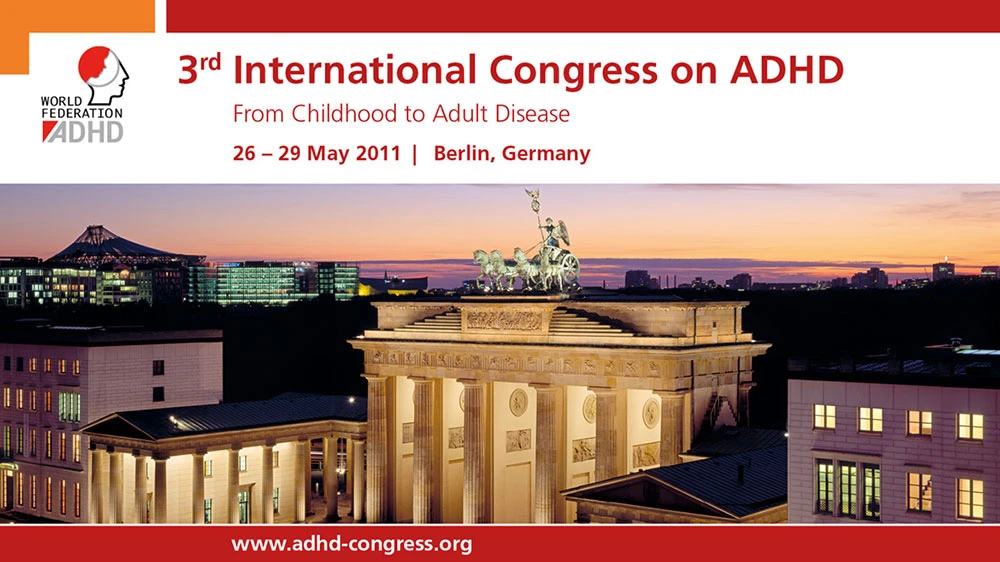 3rd World Congress on ADHD, 26 - 29 May 2011, Berlin, Germany