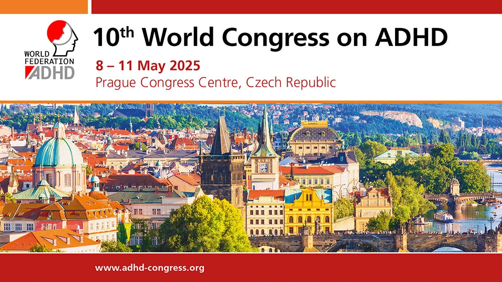 10th World Congress on ADHD, 8 - 11 May 2025 in Prague, Czech Republic.