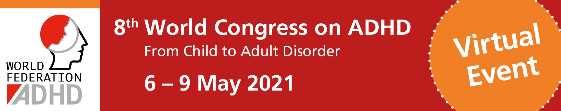 8th World Congress on ADHD, 6 - 9 May 2021, Virtual Event