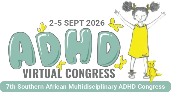 ADHD Virtual Congress, 2 - 5 Sept. 2026, 7th Southern African Multidisciplinar ADHD Congress